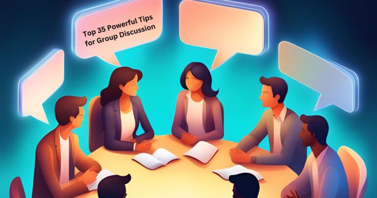 Top 35 Powerful Tips for Group Discussion